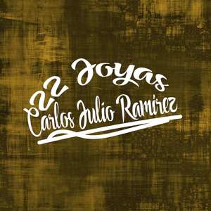 22 Joyas de Carlos Julio Ramìrez