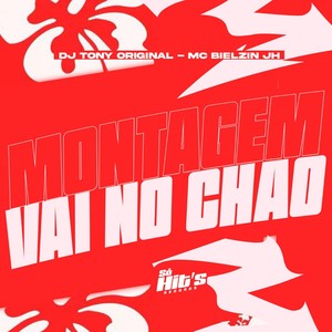 DJ TONY ORIGINAL - Montagem Vai no Chão (Explicit)