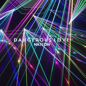 Dangerous Love(Natlon Edit)