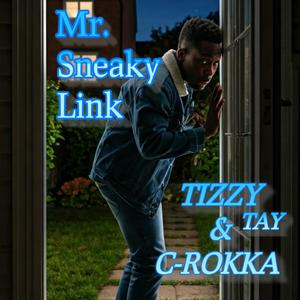 Mr. Sneaky Link (feat. C-ROKKA) [Explicit]