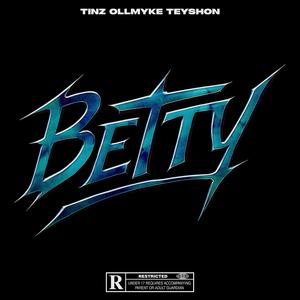 BETTY (feat. Ollmyke & Teyshon) (Explicit)