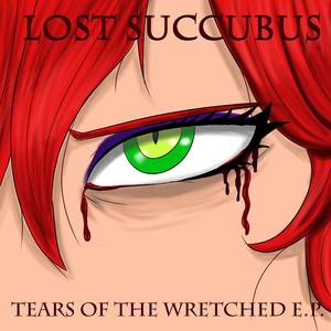 Tears of the Wretched EP (Explicit)