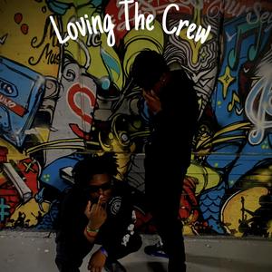 Loving The Crew (feat. Cartier Marcus) [Explicit]