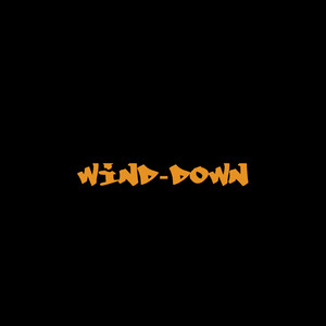 Wind-down, Pt. 1 (Explicit)