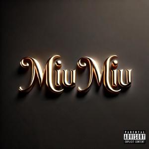 Miu Miu (feat. Dj Sonic & SAMAR) (Explicit)