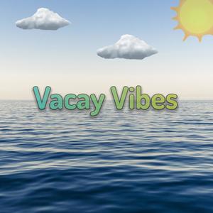 Vacay Vibes (Explicit)