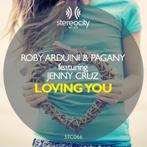 Loving You (Roby Arduini & Pagany House Rules Vocal)