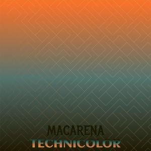 Macarena Technicolor