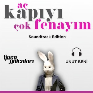 Unut Beni (From “Aç Kapıyı Çok Fenayım