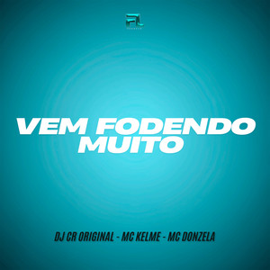 Vem Fodendo Muito (Explicit)