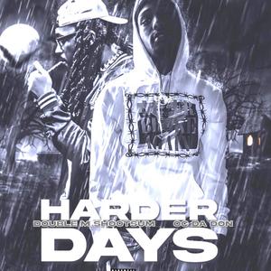 Harder Days (Explicit)