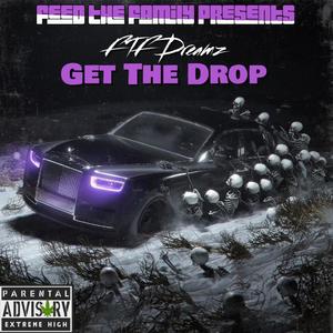 Get The Drop (GTD) [Explicit]