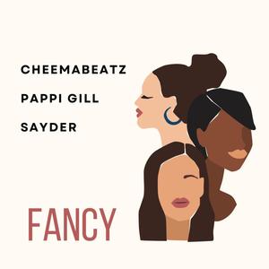 Fancy (feat. Pappi Gill & Sayder)