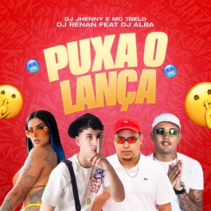 Puxa o Lança (Explicit)