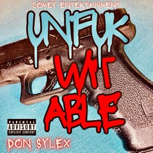 Unfukwitable (Explicit)