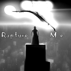 Rapture Me