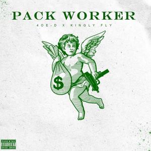 Pack Worker (feat. Kingly Fly) [Explicit]