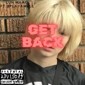 Get Back (feat. 3playamell) (Explicit)