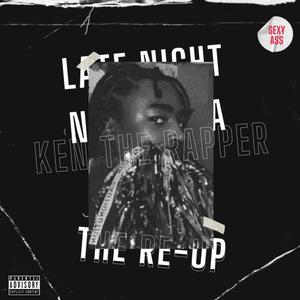 Late Night Nostalgia: THE RE-UP (Explicit)