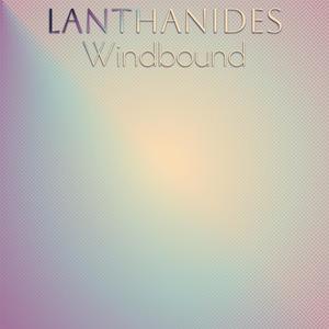 Lanthanides Windbound