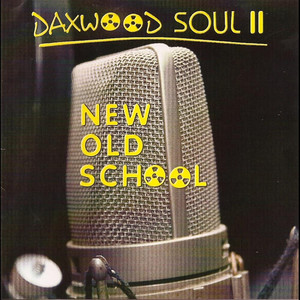 Daxwood Soul II New Old School