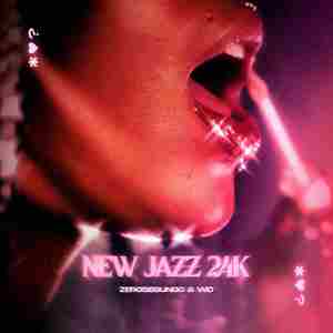 Zero$egundo - New jazz 24k