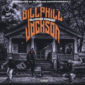 BillPhill Jackson (Explicit)