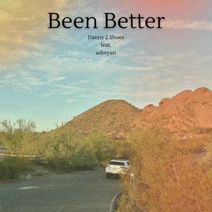 Been Better (feat. adreyan) [Explicit]