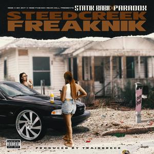 Steedcreek Freaknik (feat. Parad0x) (Explicit)