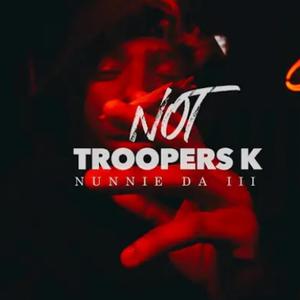 Not Troopers K (Explicit)