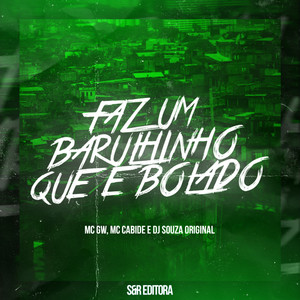 Faz um Barulhinho Que É Bolado (Explicit)