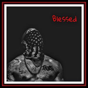 Blessed (Explicit)