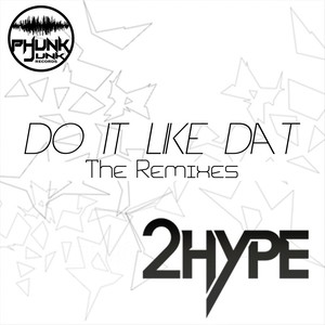 Do It Like Dat (Tirrellium Remix)