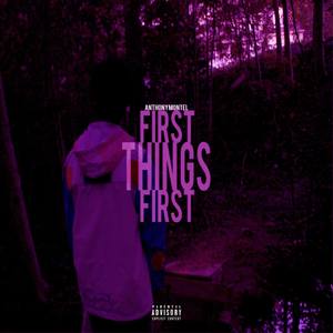 First Things First (Explicit)