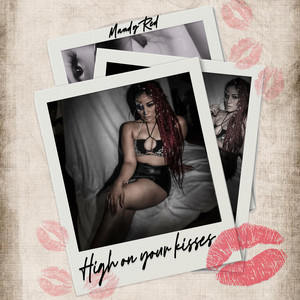 High on Your Kisses (Explicit)