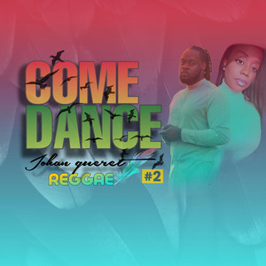 COME DANCE REGGEA #2