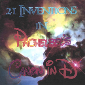 21 Inventions of Pachelbel's Canon in D