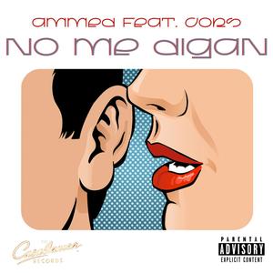 NO ME DIGAN (feat. CORS) (Explicit)