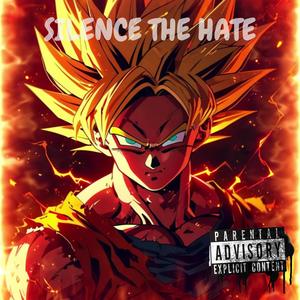 Silence the Hate (Explicit)