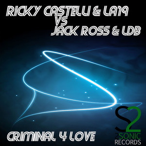 Criminal 4 Love (Ricky Castelli & Damina Klang White RMX)
