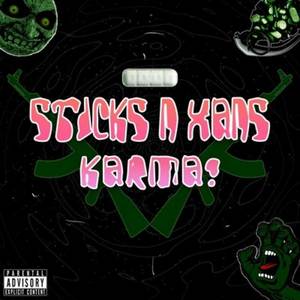 Sticks N Xans (Explicit)