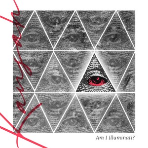 Am I Illuminati? (Explicit)