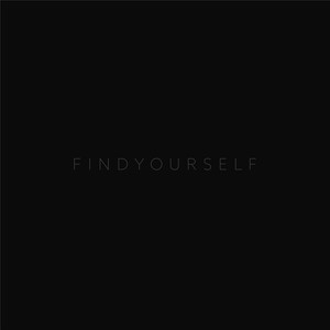 Find Yourself - EP (Explicit)