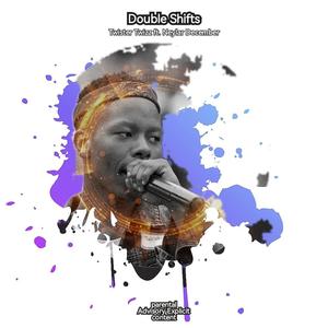 Double Shifts (feat. Neylar December) (Explicit)