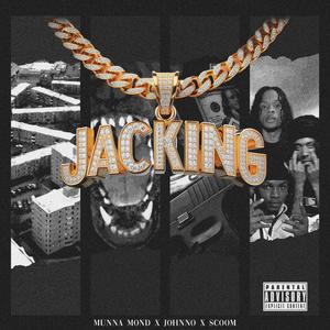 Jackin (feat. Johno & Scoom) (Explicit)