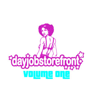 Day Job Storefront Volume I (Explicit)