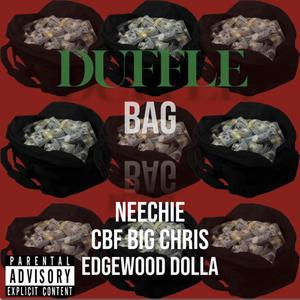 Duffle Bag (feat. Edgewood Dolla & CBF Big Chris) [Explicit]