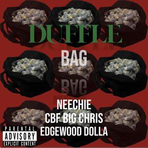 Duffle Bag (feat. Edgewood Dolla & CBF Big Chris) (Explicit)