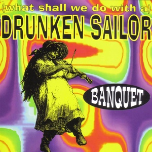 What Shall We Do With A Drunken Sailor (Guiness Radio)