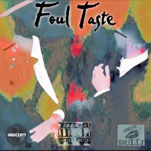 Foul Taste (feat. Pretty Bulli) [Explicit]